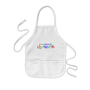 I wanna go Up North - Rainbow Style Kids Apron