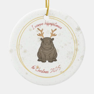 I Wanna Hippopotamus Reindeer for Christmas 2025 Ceramic Tree Decoration