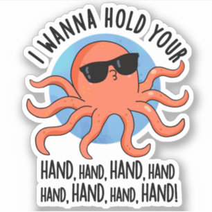 I Wanna Hold Your Hand Hand Funny Octopus Pun 