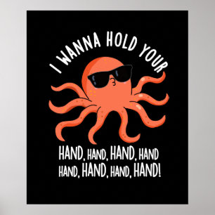 I Wanna Hold Your Hand Hand Octopus Pun Dark BG Poster