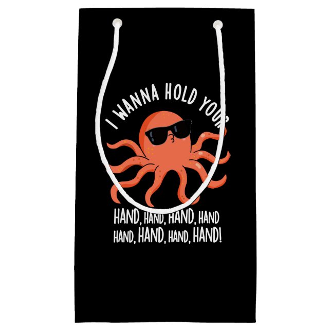 I Wanna Hold Your Hand Hand Octopus Pun Dark BG Small Gift Bag (Front)