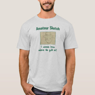 I Wanna Know Where Da Gold At? T-Shirt