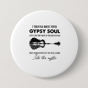 I Wanna Rock Your Gypsy Soul Hippie Guitar 7.5 Cm Round Badge