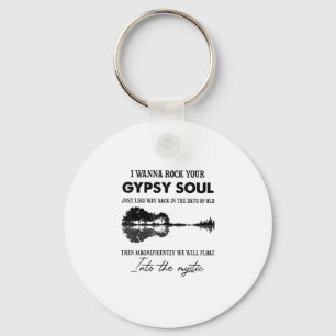 I Wanna Rock Your Gypsy Soul Hippie Guitar Key Ring