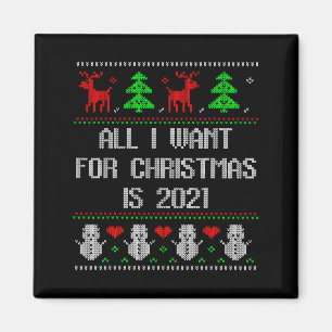 I Want 2020 All Done Ugly Christmas Sweater 2020 F Magnet