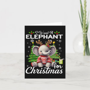 I Want A Elephant For Christmas Cute Gifts Xmas Co Card
