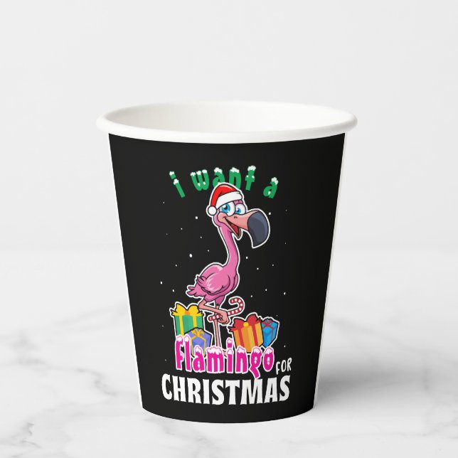 I want a Flamingo for christmas pink Flamenco Paper Cups (Front)