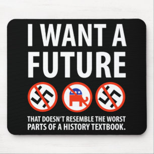 I Want A Future Anti Fascism Design 1 Mouse Mat