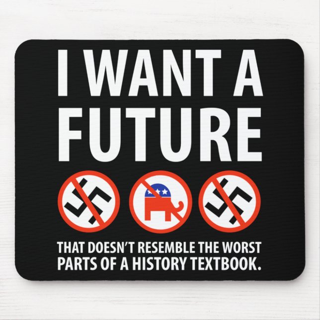 I Want A Future Anti Fascism Design 1  Mouse Mat (Front)