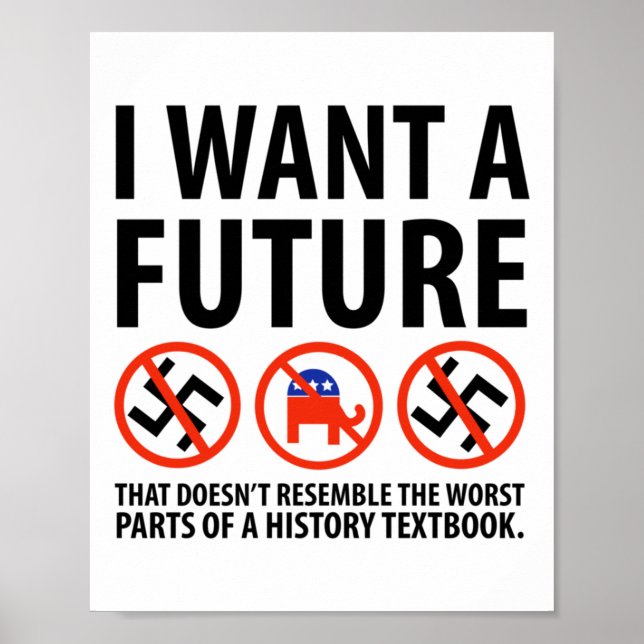 I Want A Future Anti Fascism Design  Poster (Front)