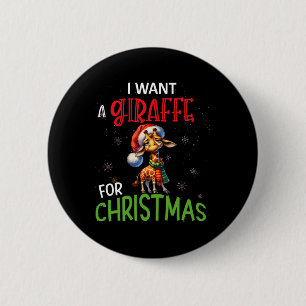 I Want A Giraffe For Christmas Funny Cute Byby 6 Cm Round Badge