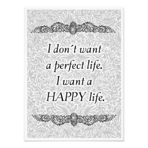 I want a happy life - Positive Quote´s Photo Print