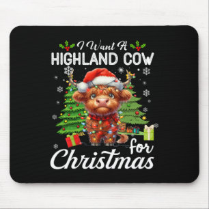 I Want A Highland Cow For Christmas Cute Gifts Xma Mouse Mat