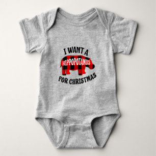 I Want A Hippopotamus For Christmas Baby Bodysuit
