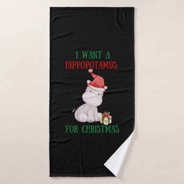 I Want A Hippopotamus For Christmas Bath Towel (Bath Towel)