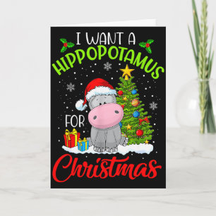 I Want A Hippopotamus For Christmas Card