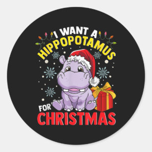 I Want A Hippopotamus For Christmas  Classic Round Sticker