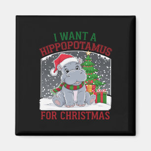 I Want A Hippopotamus For Christmas Cute Christmas Magnet
