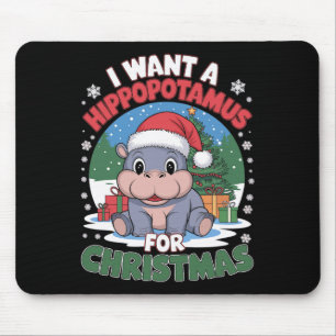 I Want A Hippopotamus For Christmas Cute Christmas Mouse Mat