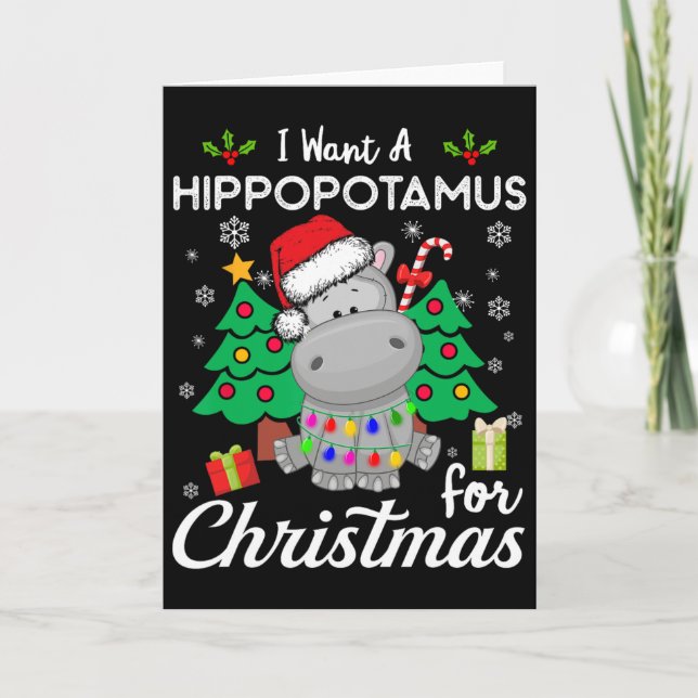 I Want A Hippopotamus For Christmas Cute Gift Xmas Card (Front)