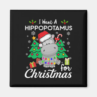 I Want A Hippopotamus For Christmas Cute Gift Xmas Magnet