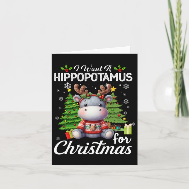 I Want A Hippopotamus For Christmas Cute Gifts Xma Card (Front)