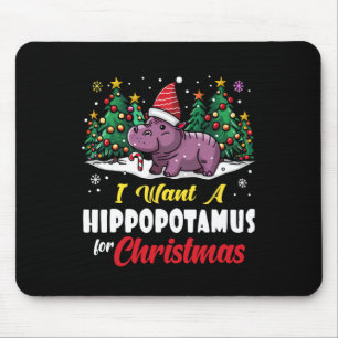 I Want A Hippopotamus For Christmas Cute Xmas Boys Mouse Mat
