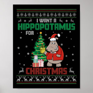 I Want A Hippopotamus For Christmas Cute Xmas Cost Poster