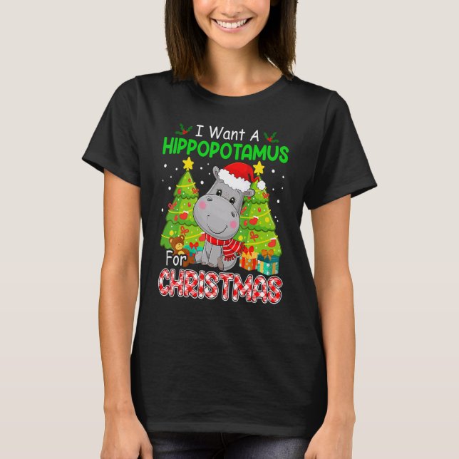 I Want A Hippopotamus For Christmas Cute Xmas Cost T-Shirt (Front)