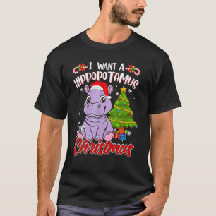 I Want A Hippopotamus For Christmas Funny Hippo T-Shirt