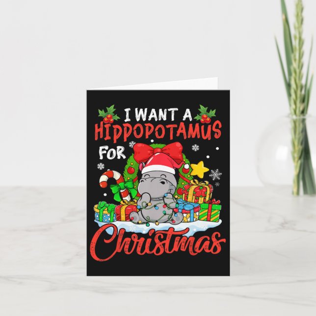 I Want A Hippopotamus For Christmas Funny Hippo Xm Card (Front)