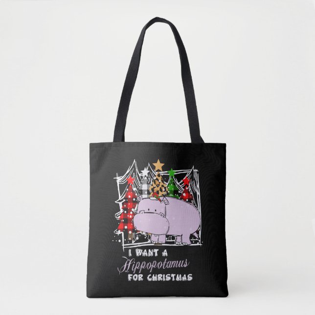 I Want A Hippopotamus For Christmas Funny Tote Bag (Front)