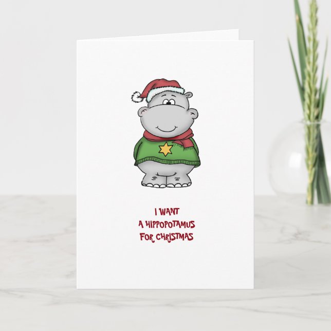 I want a hippopotamus for Christmas - Greetingcard Holiday Card (Front)