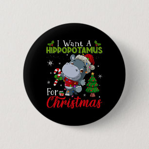 I Want A Hippopotamus For Christmas Hippo Candy Sa 6 Cm Round Badge