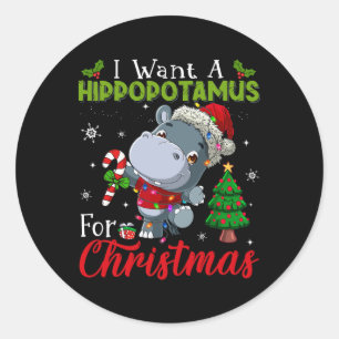 I Want A Hippopotamus For Christmas Hippo Candy Sa Classic Round Sticker