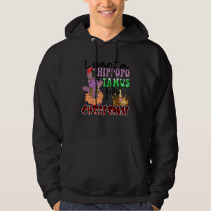 I Want A Hippopotamus For Christmas Hippo Christma Hoodie