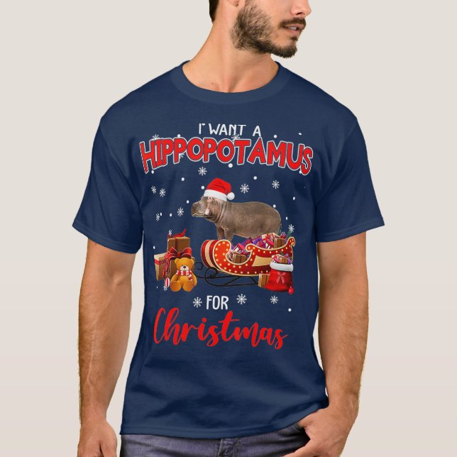 I Want A Hippopotamus For Christmas Hippo Lover T-Shirt (Front)