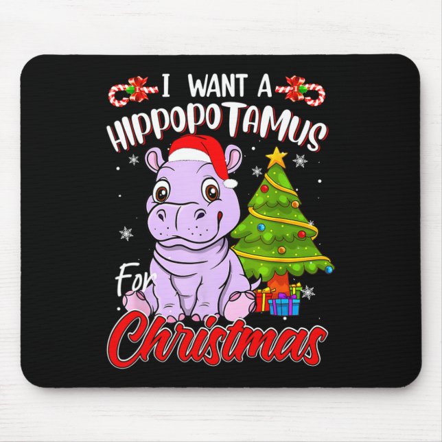 I Want A Hippopotamus For Christmas Hippo  Mouse Mat (Front)