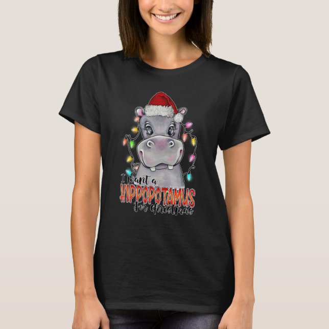 I Want A Hippopotamus For Christmas  Hippo Pajamas T-Shirt (Front)