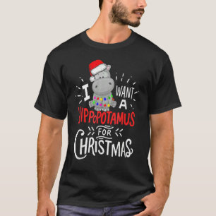 I Want A Hippopotamus For Christmas Hippo Xmas Pa T-Shirt
