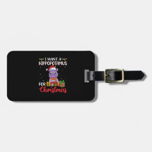 I want a hippopotamus for christmas luggage tag