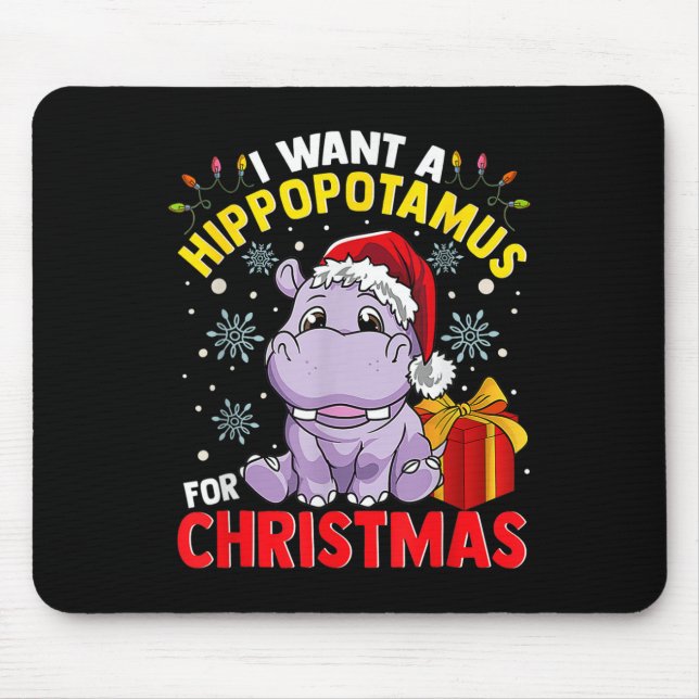 I Want A Hippopotamus For Christmas  Mouse Mat (Front)