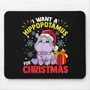 I Want A Hippopotamus For Christmas  Mouse Mat