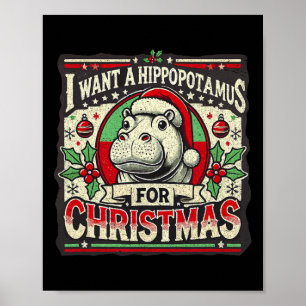 I Want A Hippopotamus For Christmas  Poster