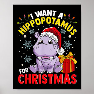 I Want A Hippopotamus For Christmas  Poster
