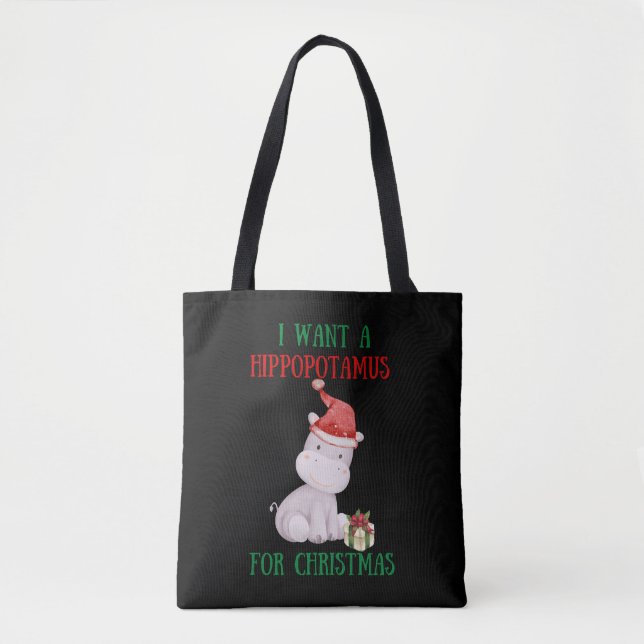I Want A Hippopotamus For Christmas Tote Bag (Front)