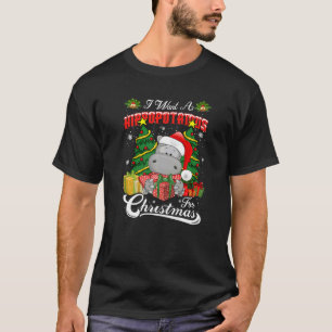 I Want A Hippopotamus For Christmas Tree Xmas Hipp T-Shirt