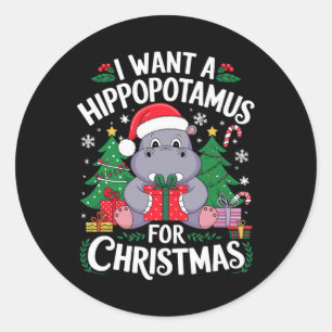 I Want A Hippopotamus For Christmas Xmas For Kids  Classic Round Sticker