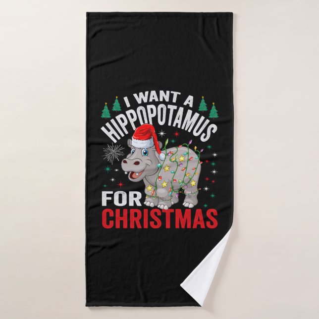I Want A Hippopotamus For Christmas Xmas Hippo  Bath Towel (Bath Towel)