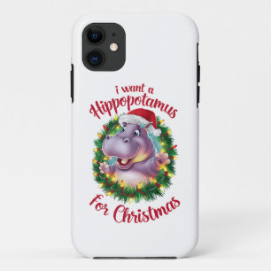I Want A Hippopotamus For Christmas Xmas Hippo  iPhone 11 Case